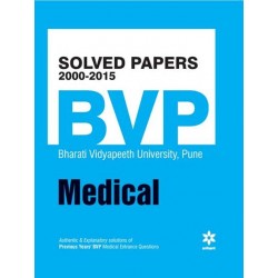 Solved Papers 2000-2015 for BVP (Bharati Vidyapeeth University, Pune) Medical